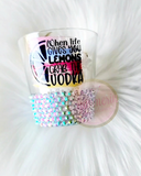 When Life Gives You Lemons Grab The Vodka Shimmerin' Bling Tasting Glass