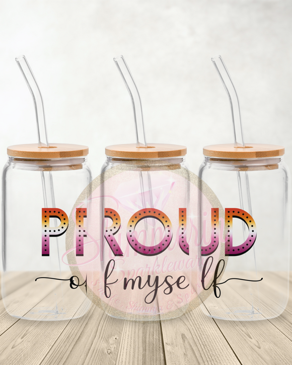 Proud of Myself LGBTQ+ Flag Glass Can Tumbler